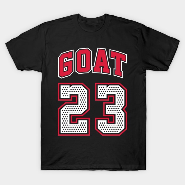 GOAT 23 Greatest Of All Time Fan Tribute Gift Support T-Shirt by teeleoshirts